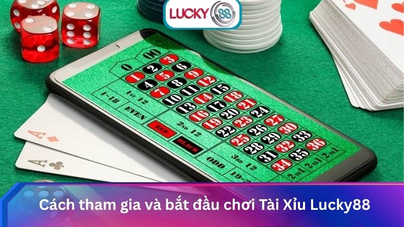 Thắng Lớn Tại Sảnh Tài Xỉu Lucky88 Uy Tín Số 1 Châu Á 2 Cách tham gia và bắt đầu chơi Tài Xỉu Lucky88